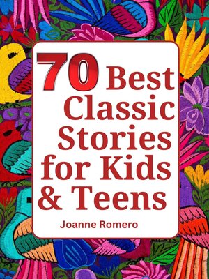 cover image of 70 Best Classic Stories for Kids & Teens